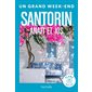Santorin, Anafi et Ios (Hachette) : Un grand week-end à ... : Édition 2024