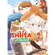Shiita et la forêt des minuscules T.03 : Manga : ADO : SHONEN