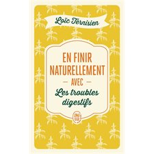 En finir naturellement avec les troubles digestifs (FP) : J'ai lu. Bien-être. Santé