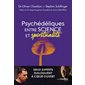 Psychédéliques : Entre science et spiritualité : Deux experts dialoguent à coeur ouvert