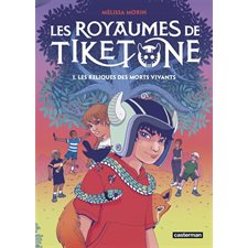 Les royaumes de Tiketone T.01 : Les reliques des morts vivants : Bande dessinée