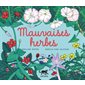 Mauvaises herbes : Couverture rigide