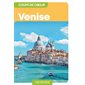 Venise : 4e édition (Gallimard) : Guides Gallimard. Géoguide. Coups de coeur