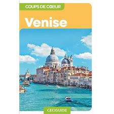 Venise : 4e édition (Gallimard) : Guides Gallimard. Géoguide. Coups de coeur