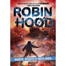 Robin Hood T.06 : Bandits, déchets et moto-cross : 9-11