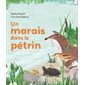 Un marais dans le pétrin : Couverture rigide