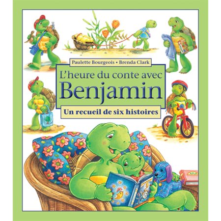 L'heure du conte avec Benjamin : Un recueil de six histoires : Couverture rigide