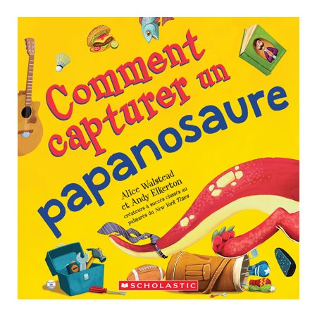 Comment capturer un papanosaure : Couverture souple