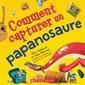 Comment capturer un papanosaure : Couverture souple