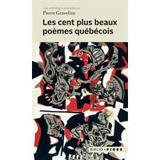Les cent plus beaux poèmes québécois (FP) : Biblio Fides