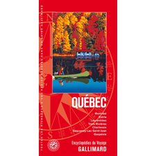 Québec : Montréal, Estrie, Laurentides, Trois-Rivières, Charlevoix, Saguenay-Lac-Saint-Jean, Gaspésie (Gallimard) : Guides Gallimard. Encyclopédies du voyage