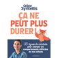 Ca ne peut plus durer : 35 lignes de conduite pour changer les comportements difficiles de nos enfants