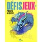 Défis jeux : Points à relier : 8+, Jeux : Un cahier de points à relier pour développer sa créativité ainsi que son application, en dessinant quarante animaux réels ou imaginaires et en relevant les d