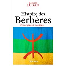 Histoire des Berbères : Des origines à nos jours : Histoire