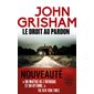 Le droit au pardon (FP) : Le Livre de poche. Policiers & thrillers : SPS