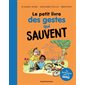 Le petit livre des gestes qui sauvent : Les petits livres