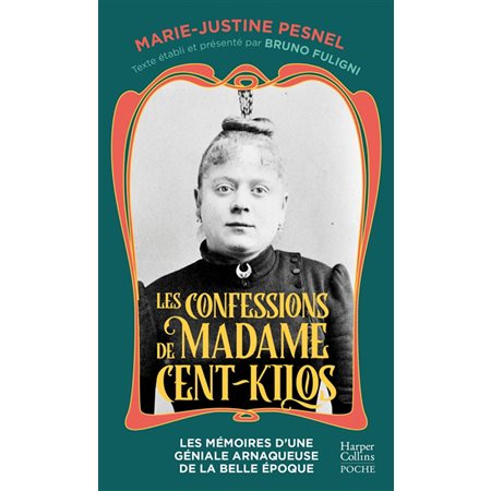 Les confessions de Madame Cent-Kilos (FP) : Le journal retrouvé d'une criminelle de la Belle Epoque : HarperCollins poche. Document