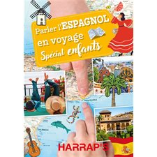 Parler l'espagnol en voyage : Spécial enfants : Harrap's parler ... en voyage