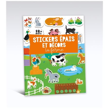La ferme : Stickers épais et décors : Les animaux de la ferme. 30 autocollants
