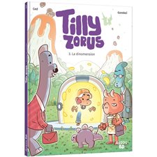 Tilly Zorus T.03 : La dinomension : Bande dessinée