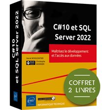 C# 10 et SQL Server 2022 : Maîtrisez le développement et l'accès aux données : Coffret 2 livres : Coffret ressources informatiques