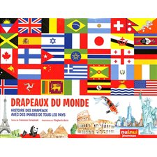 Drapeaux du monde : Histoire des drapeaux, avec des images de tous les pays : Nouvelle édition 2024