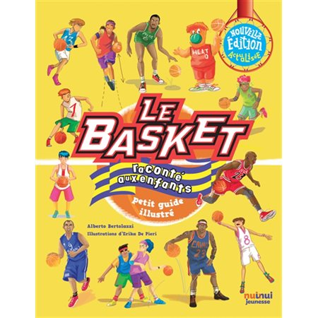 Le basket raconté aux enfants : Petit guide illustré : Nouvelle édition 2024