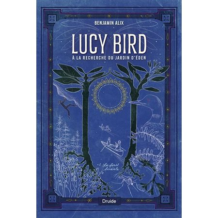 Lucy Bird à la recherche du jardin d'Éden T.01 : La forêt boréale : AVE