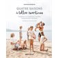 Quatre saisons de belles combines : Traditions et rituels pour faciliter l'organisation familiale