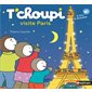 T'choupi visite Paris : Les albums T'choupi : Couverture rigide