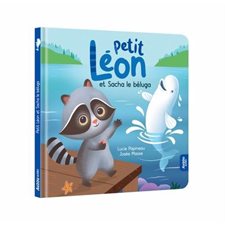 Petit Léon et Sacha le béluga : Léon le raton : Mes p'tits albums : Couverture rigide