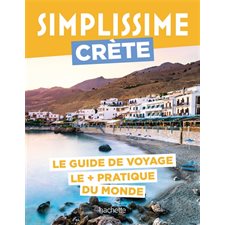 Crète : Le guide de voyage le + pratique du monde : Simplissime. Voyage