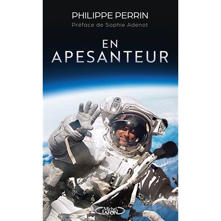 En apesanteur : Biographie