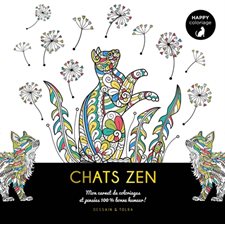 Chats zen : Mon carnet de coloriages et pensées 100 % bonne humeur ! : Happy coloriage