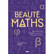 La beauté des maths : La poésie des nombres, géométrie et formes dans l'art, mathématiques et musique