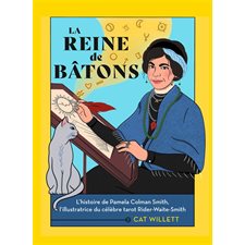 La reine de bâtons : L'histoire de Pamela Colman Smith, l'illustratrice du célèbre tarot Rider-Waite-Smith : Bande dessinée