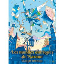 Les mondes oniriques de Narano : Livre de coloriage