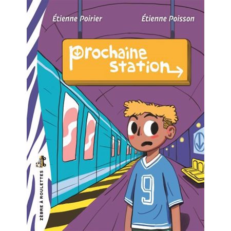 Prochaine station : Zèbre à roulettes : 6-8