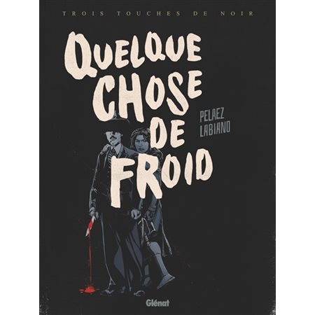 Quelque chose de froid : Trois touches de noir : Bande dessinée