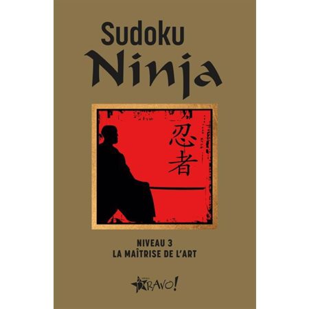 Sudoku Ninja : Niveau 3 : La maîtrise de l'art