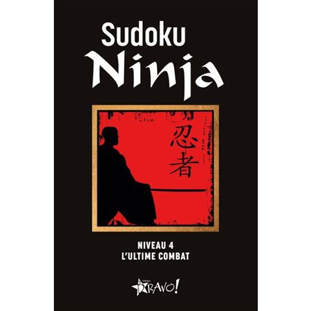 Sudoku Ninja : Niveau 4 : L'ultime combat