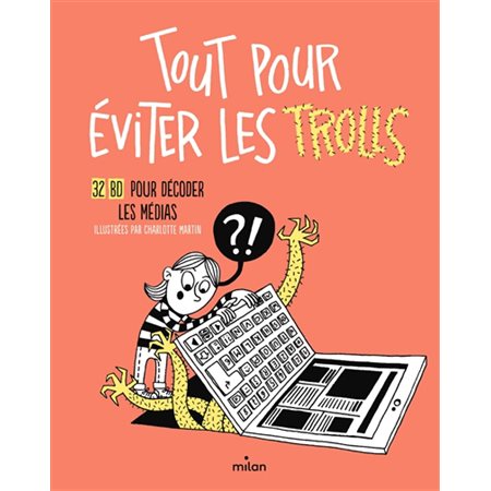 Tout pour éviter les trolls : 32 BD pour décoder les médias : Bande dessinée