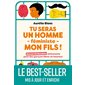 Tu seras un homme féministe, mon fils ! : Manuel d'éducation antisexiste pour des garçons libres et heureux