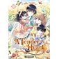 A tender heart : Comment je suis devenue la servante du duc T.06 : Manga : ADO : Shonen