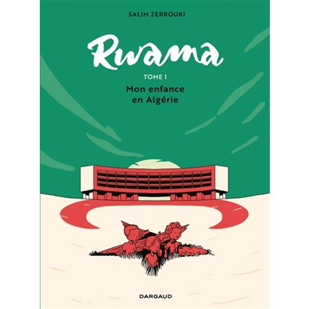 Rwama T.01 : Mon enfance en Algérie : Bande dessinée