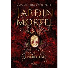 Jardin mortel T.01 : L'Héritière : 15-17