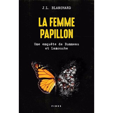 Une enquête de Bonneau et Lamouche T.04 : La femme papillon : POL