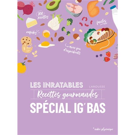 Recettes gourmandes spéciales IG bas, Inratables