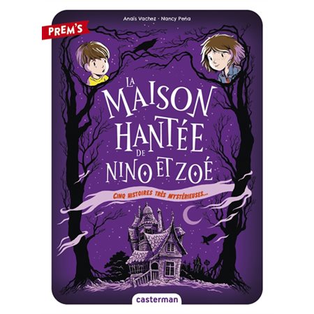 La maison hantée de Nino et Zoé T.01 : Cinq histoires très mystérieuses ... : 6-8