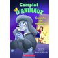 Complot d'animaux T.02 : Caniche de malheur : 6-8